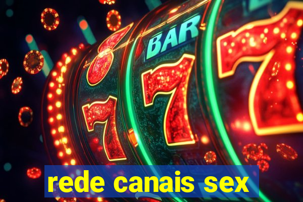 rede canais sex